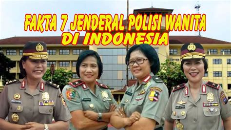 Fakta 7 Jenderal Polisi Wanita Di Indonesia Youtube