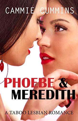 Phoebe And Meredith A Taboo Lesbian Romance Book 1 Ebook Cummins