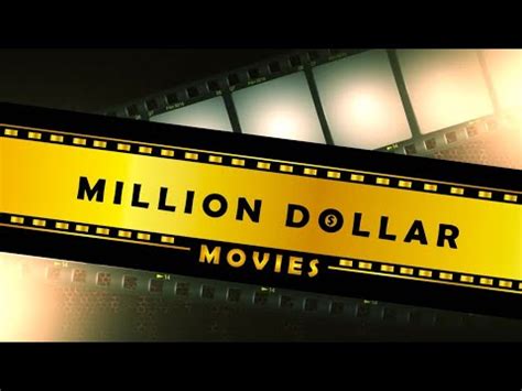 million dollar movies intro official video youtube