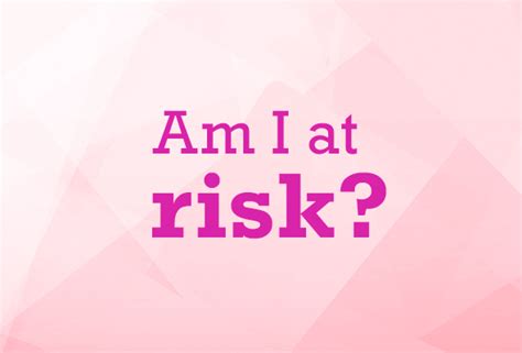 am i at risk for developing breast cancer