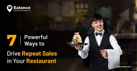 powerful ways  drive repeat sales   restaurant eatance app