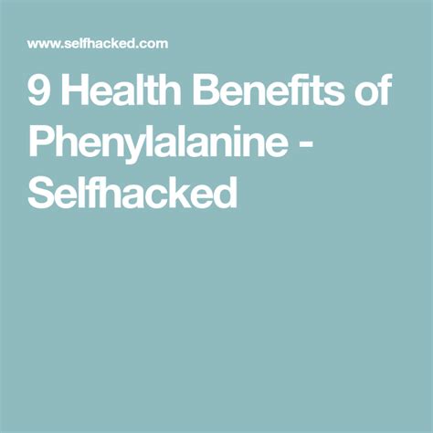 9 Health Benefits Of Phenylalanine Selfhacked Health Benefits