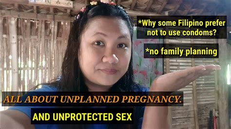 Do Filipinos Love Unprotected Sex Unplanned Pregnancy Why So Many