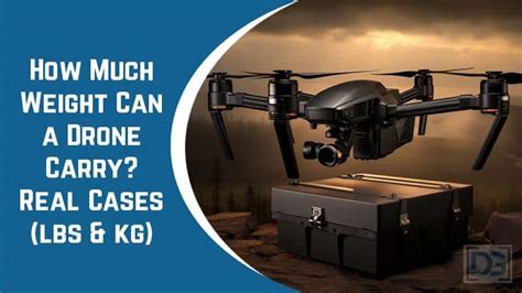 weight   drone carry real cases lbs kg droneguru