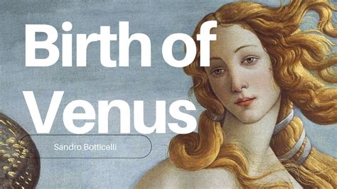 Botticelli The Birth Of Venus Youtube