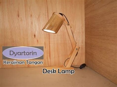 tutorial lampu belajar  kayu bambu bekas diy easy wooden desk