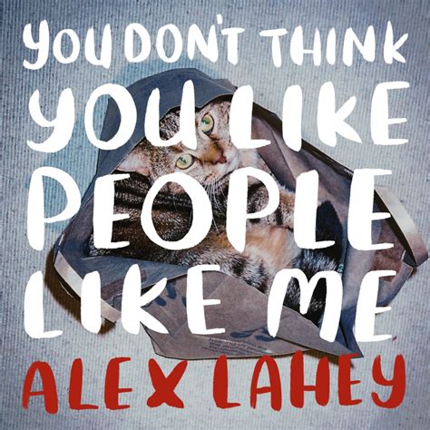 Alex Lahey You Don T Think You Like People Like Me