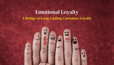 emotional loyalty    implement    business
