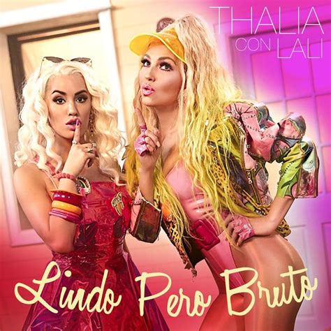 thalía lindo pero bruto lyrics genius lyrics