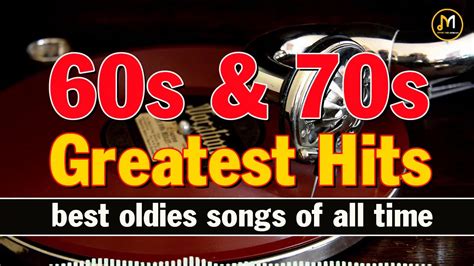60s and 70s greatest hits best oldies songs of 1960s and 1970s oldies