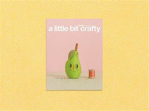 A Little Bit Crafty Pre Order • Craft • Frankie Magazine • Australian