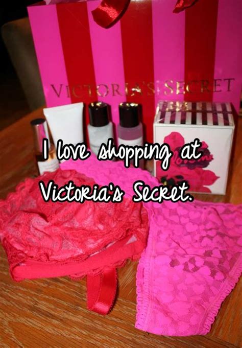 I Love Shopping At Victoria S Secret