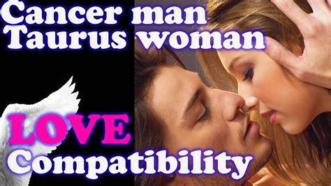 Cancer Man And Taurus Woman Love Compatibility Best Match Perfect