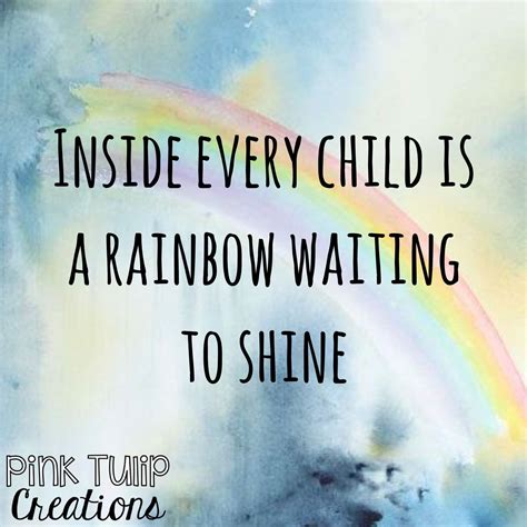 child   rainbow waiting  shine teaching quote