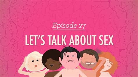 let s talk about sex crash course psychology 27 youtube