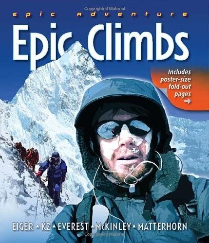epic adventure epic climbs epic adventures  john cleare open library