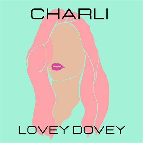 charli lovey dovey on nova music blog
