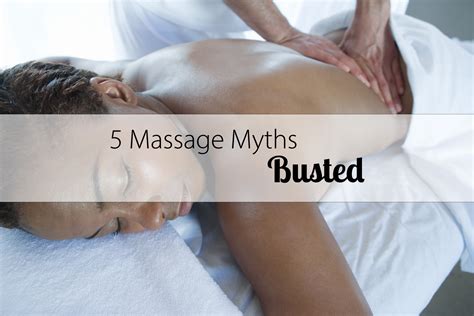 five massage myths busted cornerstone wellness and medical massage group