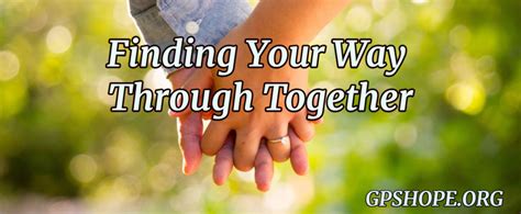 finding your way through together gps hope