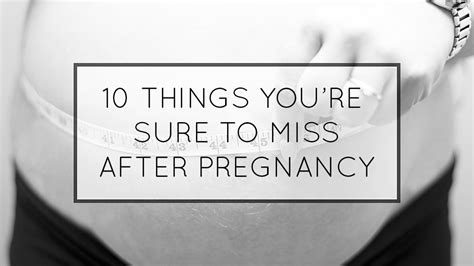 10 Things Youre Sure To Miss After Pregnancy Oh So Mummy