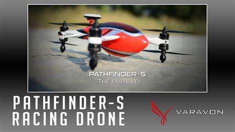 fastest racing drone   world kmh varavon pathfinder  youtube
