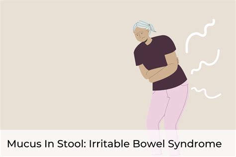 mucus  stool manage irritable bowel syndrome