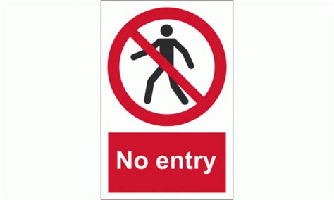 entry sign prohibition safety signs safety signs notices