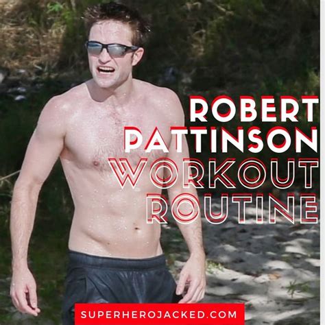 Robert Pattinson Workout Routine And Diet Plan His Batman Workout