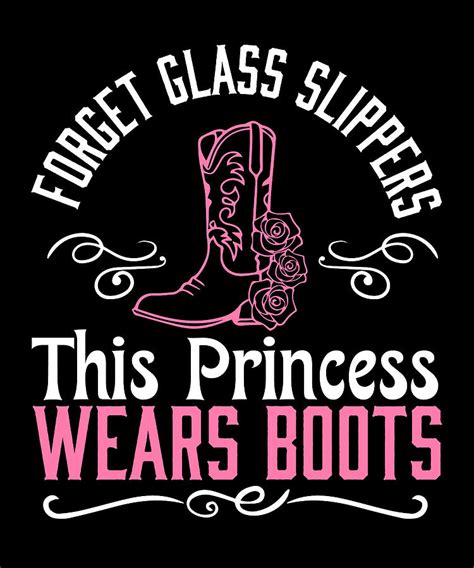 cowgirl i forget glass slippers this princess wears boots digital art
