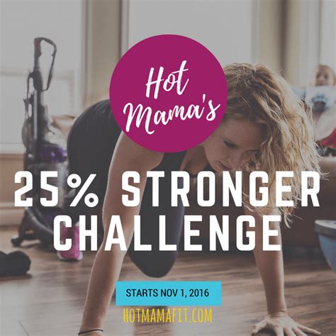 hot mama s 25 stronger fitness challenge lindsaygee ca