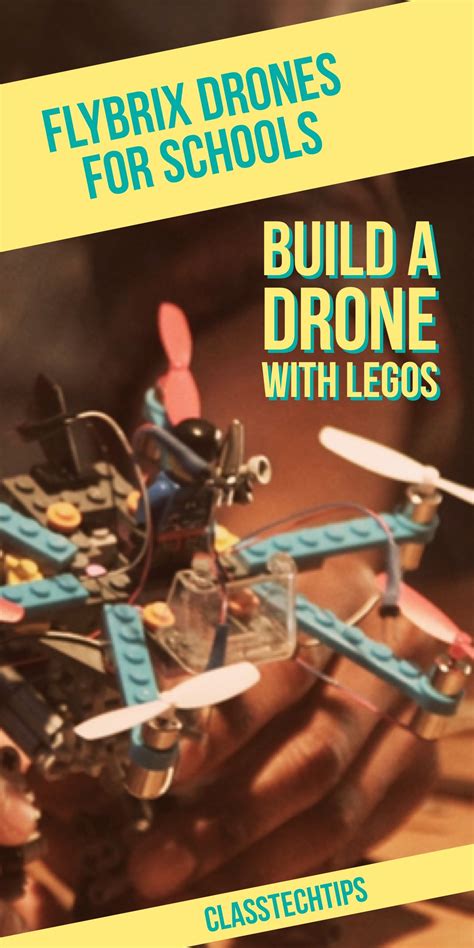 flybrix drones  schools build  drone  legos class tech tips science websites