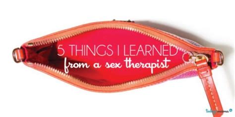 5 things i learned from a sex therapist today s mama