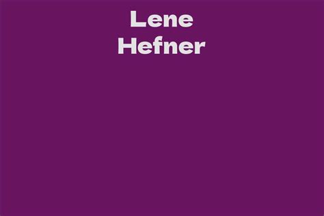 Lene Hefner Facts Bio Career Net Worth Aidwiki