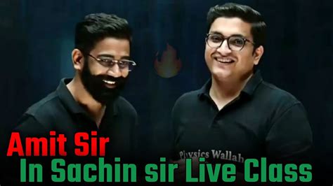 Amit Sir In Sachin Sir Live Class 🔥 Pw Weapons Physicswallah Youtube