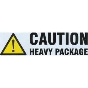 caution heavy package label packability