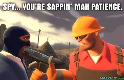 spy s sappin my mah sentry know your meme