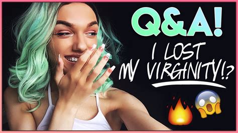 qanda i lost my virginity youtube