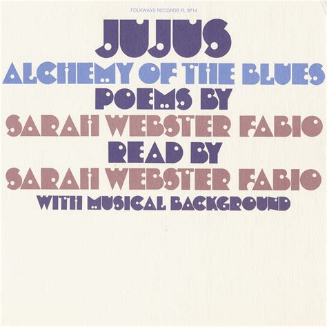 jujus alchemy of the blues poems by sarah webster fabio smithsonian folkways recordings