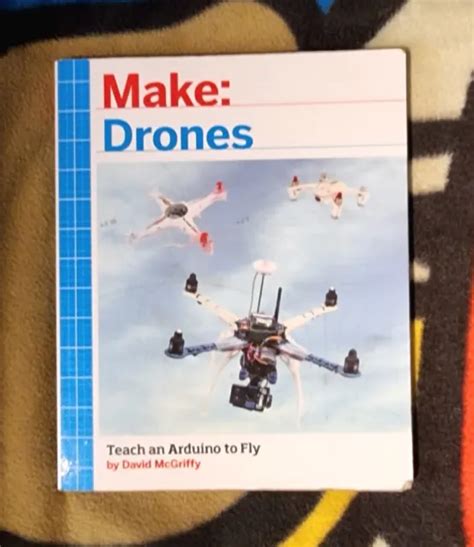 drones teach  arduino  fly paperback  david mcgriffy  picclick
