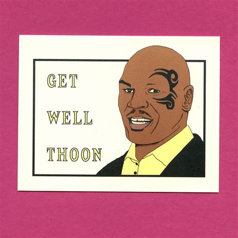 Get Well Thoon Mike Tyson Get Well Get Well Card Mike