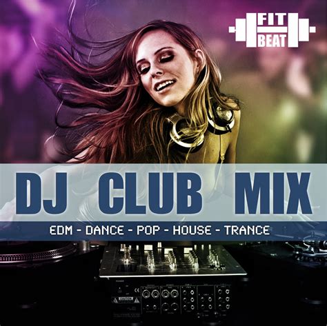 dj club mix fit beat  mixes