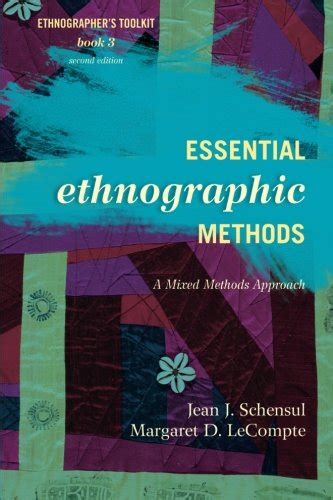essential ethnographic methods  mixed methods approach  edition