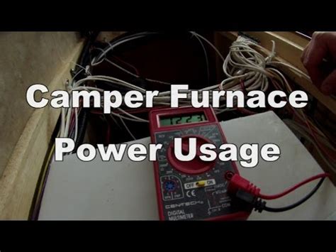camper furnace power usage youtube