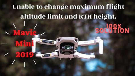 change max altitude limit  dji mavic mini  dji fly app  limit solution