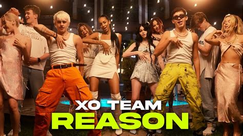 xo team reason official  video youtube