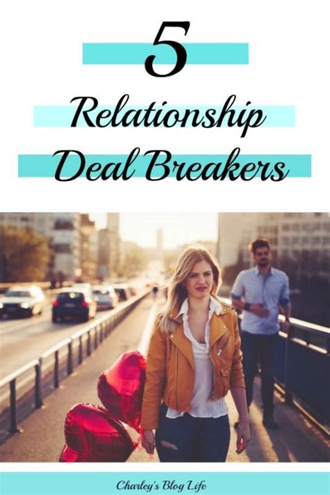 my top 5 relationship deal breakers the list we all need to have