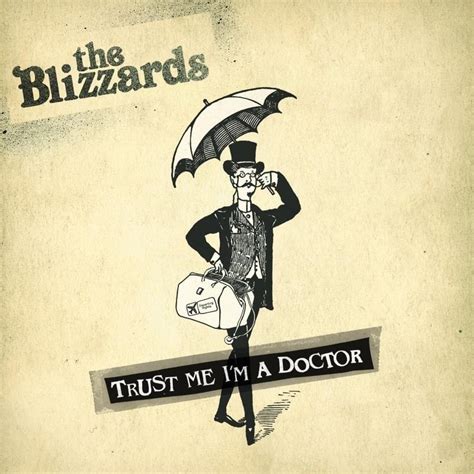 the blizzards trust me i m a doctor lyrics genius lyrics