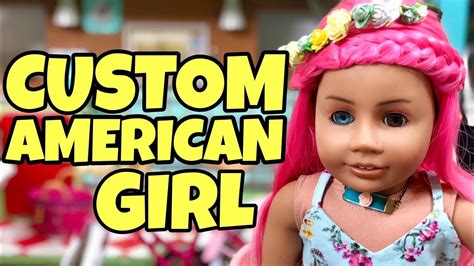 New Custom American Girl Doll Youtube