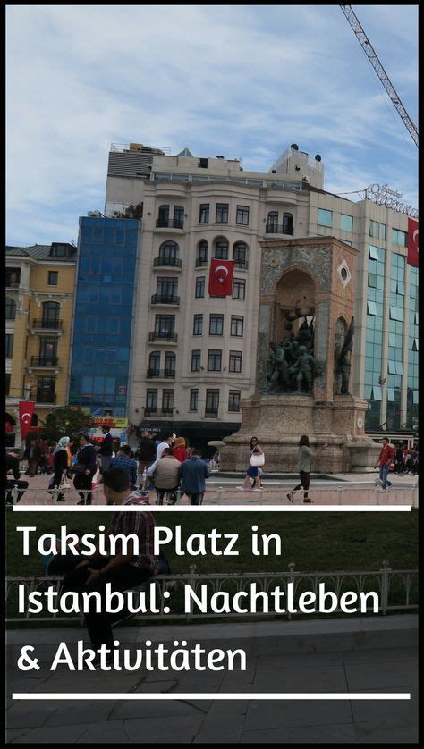 taksim platz in istanbul guide zum nachtleben