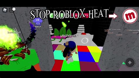 stop roblox heat youtube